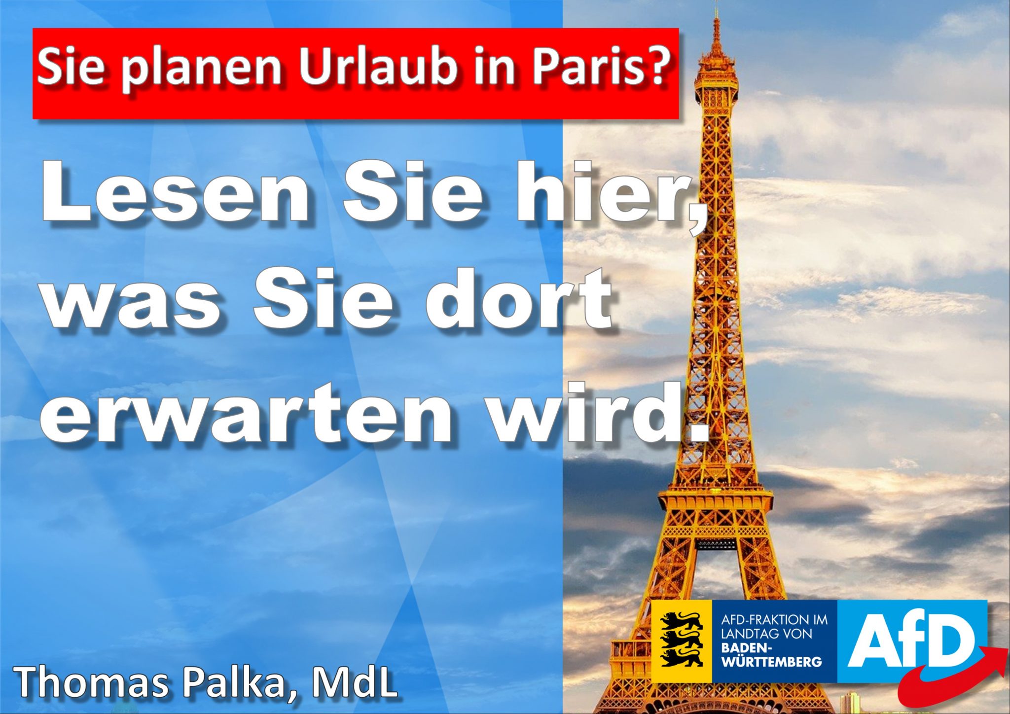 Paris ist immer eine Reise wert? Thomas Palka, MdL
